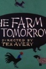 Watch Farm of Tomorrow online free.