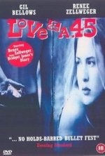 Watch Love and a .45 kostenlos online.