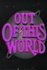 Watch Out of This World kostenlos online.