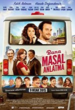 Watch Bana Masal Anlatma online free.